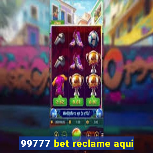 99777 bet reclame aqui